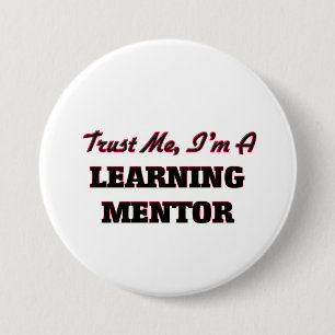Trust me I'm a Learning Mentor 3 Inch Round Button