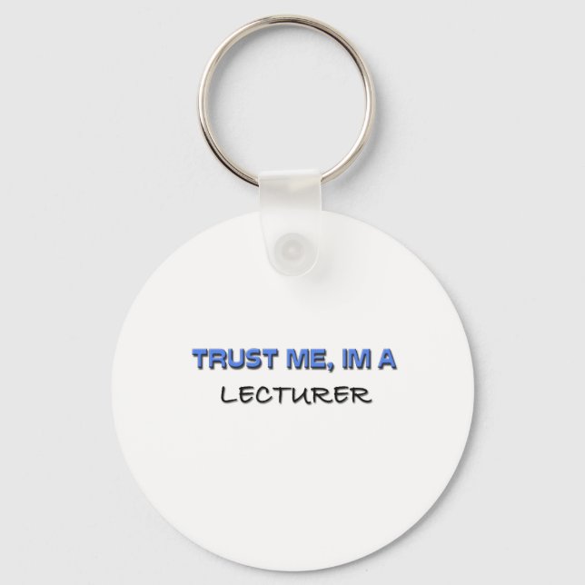 Trust Me I'm a Lecturer Keychain (Front)