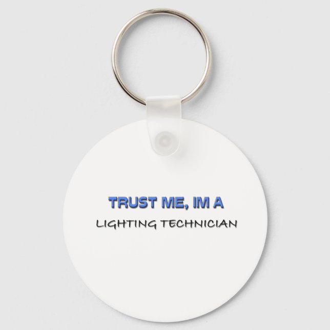Trust Me I'm a Lighting Technician Keychain (Front)
