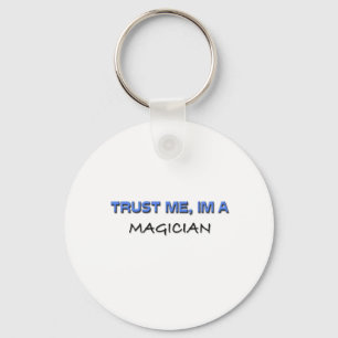 Trust Me I'm a Magician Keychain