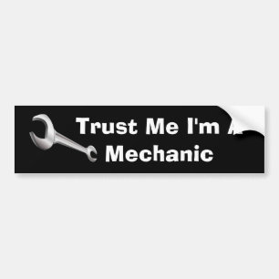 Trust Me I'm A Mechanic Auto Repair Breakdown Bumper Sticker