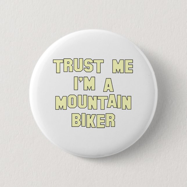 Trust Me I'm a Mountain Biker 2 Inch Round Button (Front)