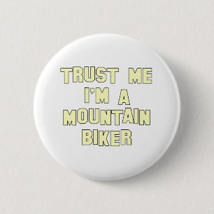 Trust Me I'm a Mountain Biker 2 Inch Round Button