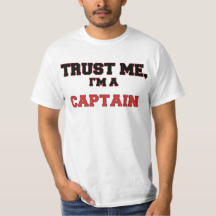 Trust Me I'm a My Captain T-Shirt