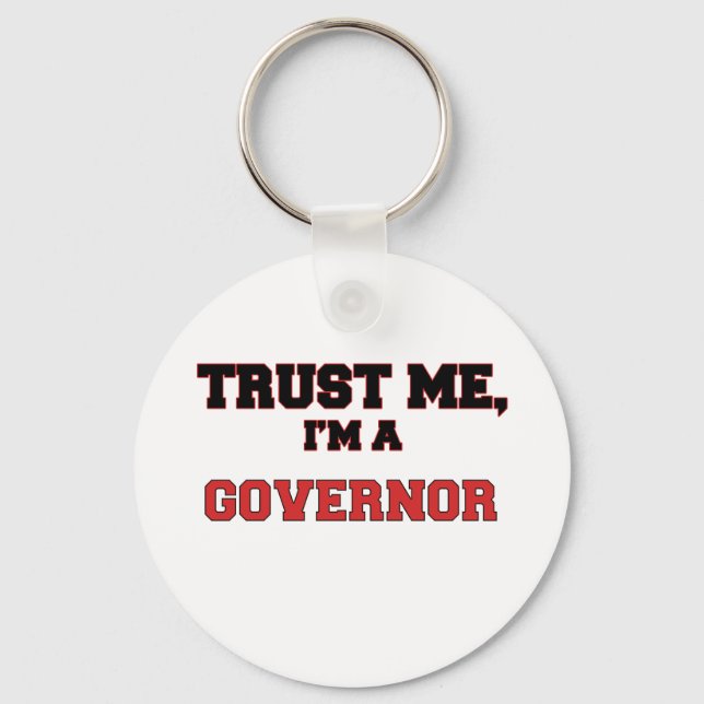 Trust Me I'm a My Governor Keychain (Front)