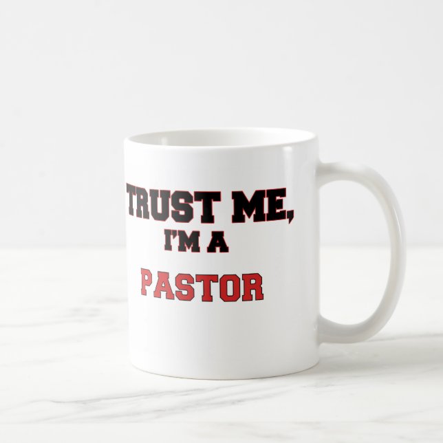 Trust Me I'm a My Pastor Coffee Mug (Right)