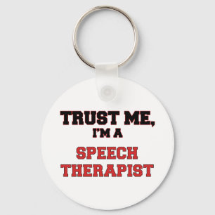 Trust Me I'm a My Speech Therapist Keychain
