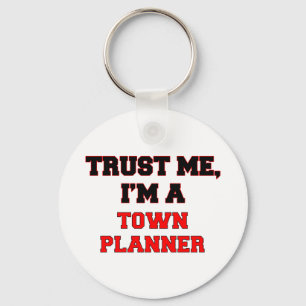 Trust Me I'm a My Town Planner Keychain