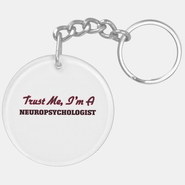 Trust me I'm a Neuropsychologist Keychain (Back Right)