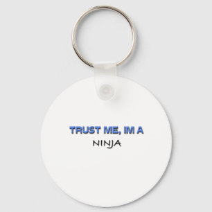 Trust Me I'm a Ninja Keychain