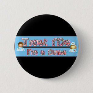 Trust Me, I'm a Nurse 2 Inch Round Button
