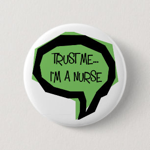 Trust me, I'm a nurse. 2 Inch Round Button