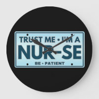 TRUST ME IM A NURSE BE PATIENT