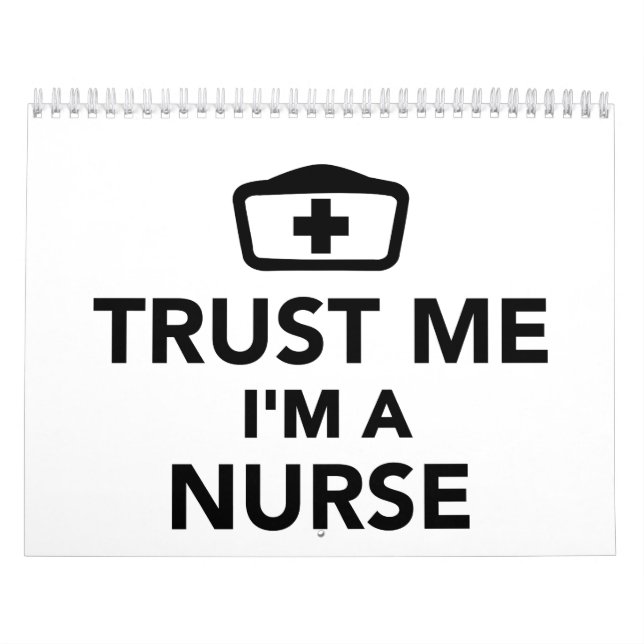 Trust me I'm a nurse Calendar (Cover)
