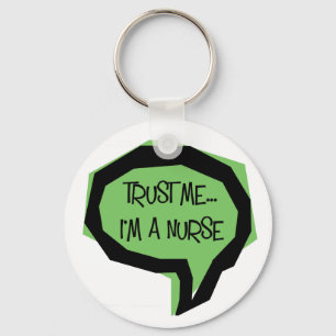 Trust me, I'm a nurse. Keychain