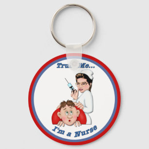 Trust Me - I'm a Nurse Keychain