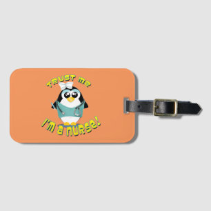 Trust Me I'm a Nurse Luggage Tag