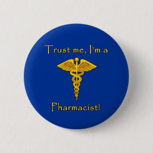 Trust Me I'm a Pharmacist 2 Inch Round Button