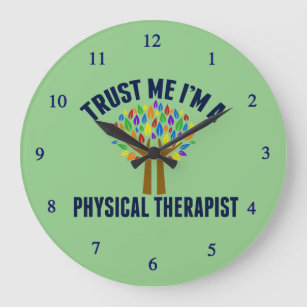 Trust Me I'm a Physical Therapist Large Clock