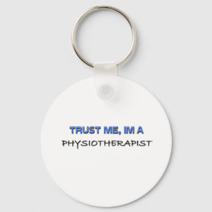 Trust Me I'm a Physiotherapist Keychain