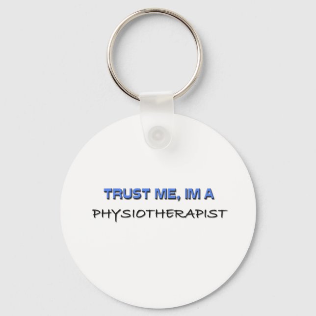 Trust Me I'm a Physiotherapist Keychain (Front)