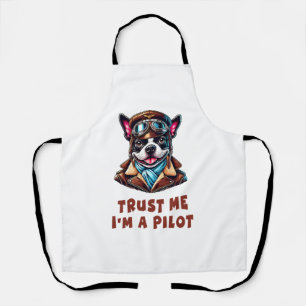 Trust Me, I'm A Pilot Apron