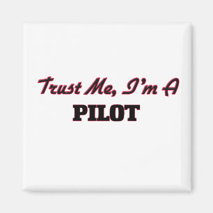 Trust me I'm a Pilot Magnet