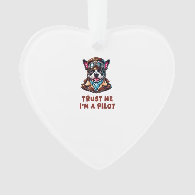 Trust Me, I'm A Pilot Ornament (Front)