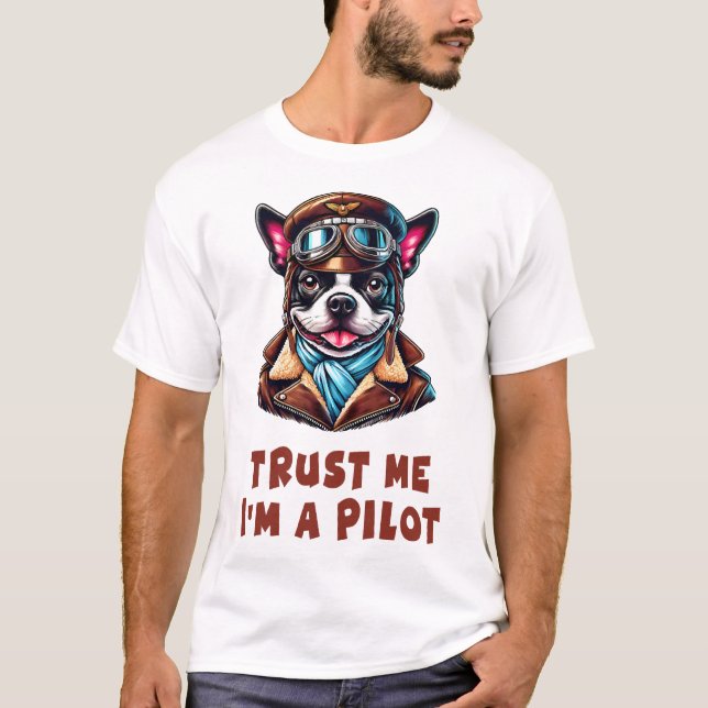 Trust Me, I'm A Pilot T-Shirt (Front)