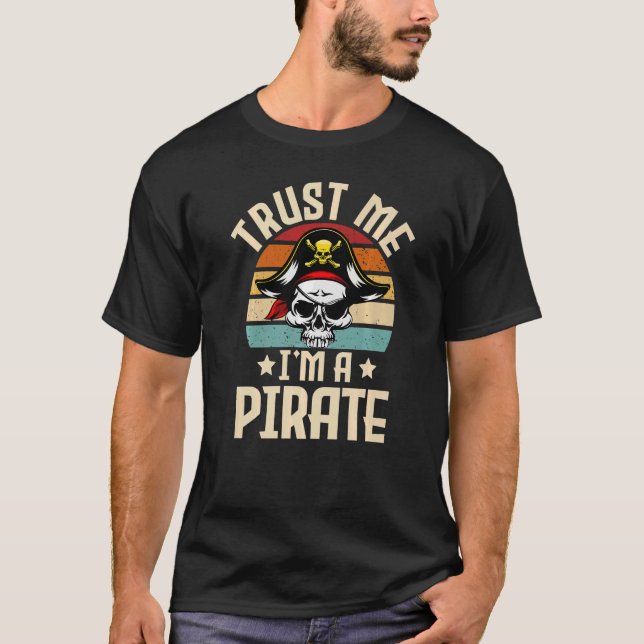 Trust Me I'm A Pirate  Lazy Halloween Costume Skul T-Shirt (Front)