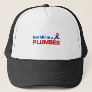 Trust Me I'm a Plumber Trucker Hat