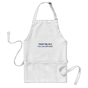 Trust Me I'm a Police Officer Standard Apron