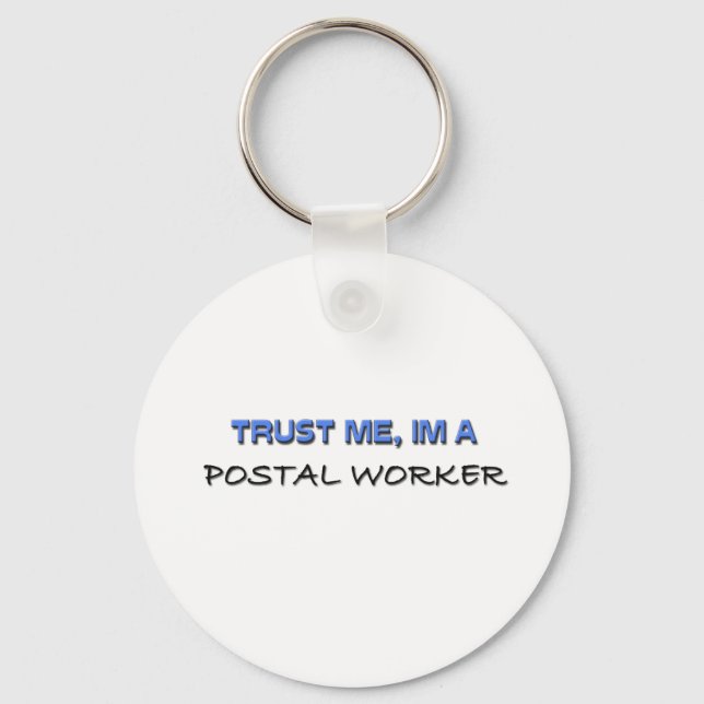 Trust Me I'm a Postal Worker Keychain (Front)