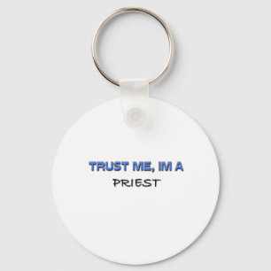 Trust Me I'm a Priest Keychain