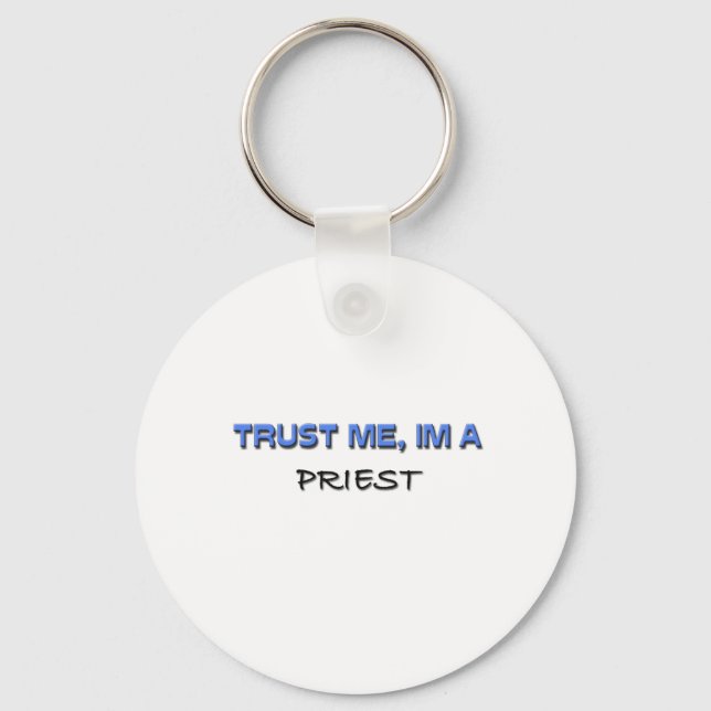 Trust Me I'm a Priest Keychain (Front)