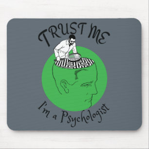 Trust me, I'm a Psychologist Mouse Pad