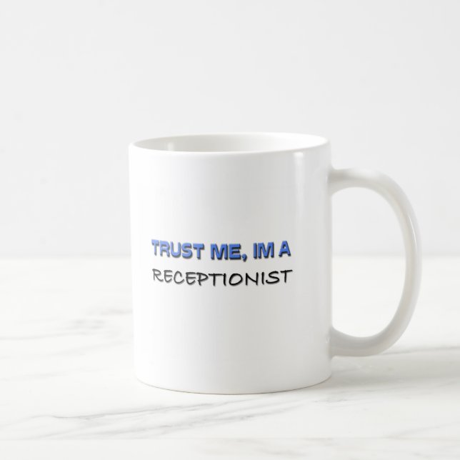 Trust Me I'm a Receptionist Coffee Mug (Right)