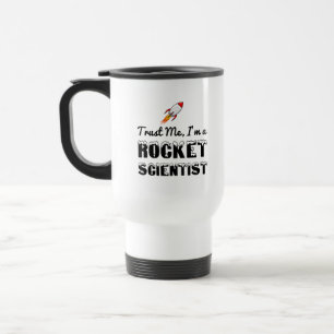 TRUST ME, I'M A ROCKET SCIENTIST TRAVEL MUG