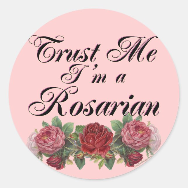 Trust Me I'm A Rosarian Gardener Saying Classic Round Sticker (Front)