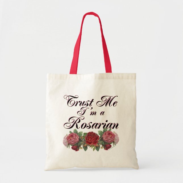 Trust Me I'm A Rosarian Gardener Saying Tote Bag (Front)