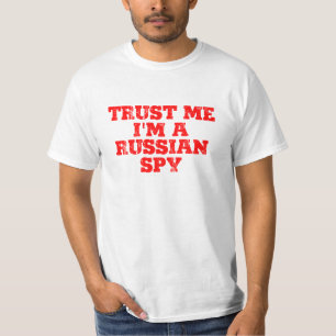 trust me I'm a Russian spy T-Shirt