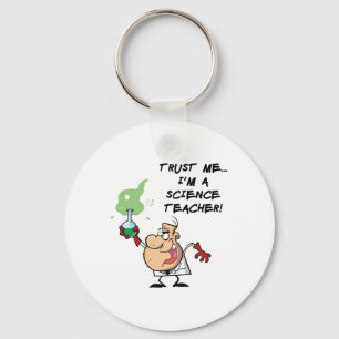 Trust Me... I'm a Science Teacher Keychain