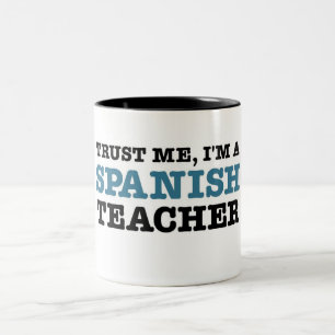 Trust Me, I'm A Spanish Teacher Two-Tone Coffee Mug