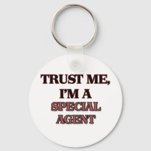 Trust Me I'm A SPECIAL AGENT Keychain