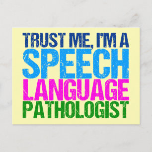 Trust Me, I'm a Speech Language Pathologist Postcard