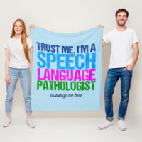 Trust Me, I'm a Speech Language Pathologist SLP