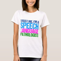 Trust Me, I'm a Speech Language Pathologist
