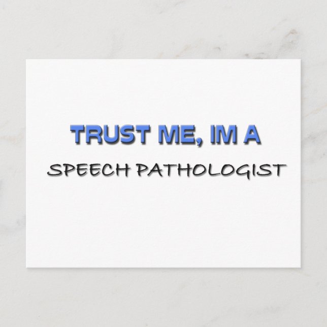 Trust Me I'm a Speech Pathologist Postcard (Front)