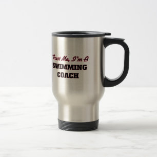 Trust me I'm a Swimming Coach Travel Mug