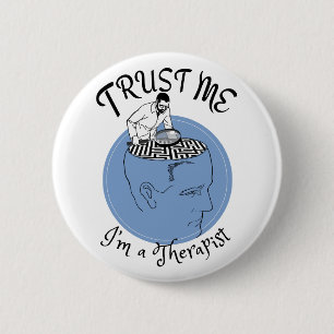 Trust me, I'm a therapist button. 2 Inch Round Button